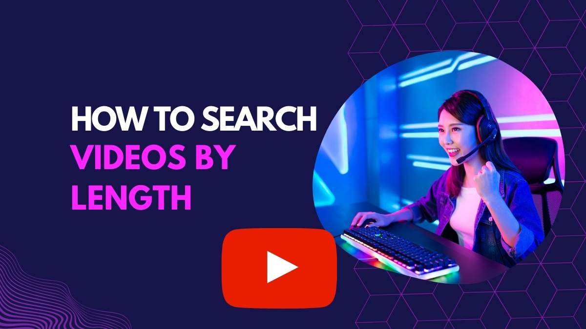 How To Find YouTube Videos By Length [Solved]