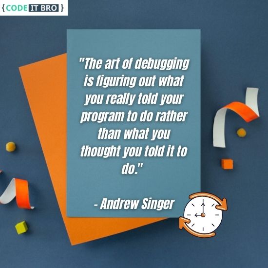 software development quotes - art of debugging - andrew singer