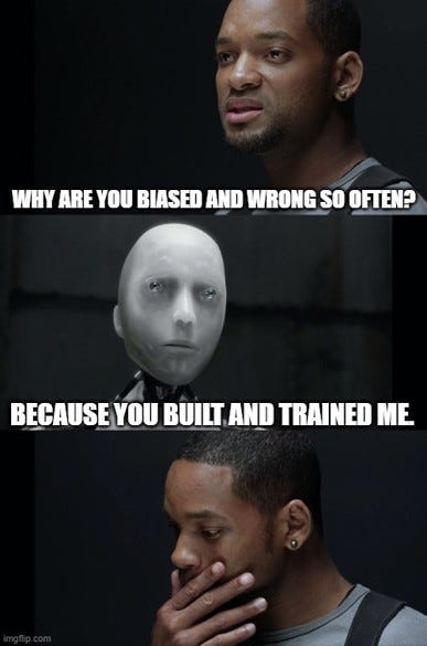 artificial intelligence meme - because you built and trained me