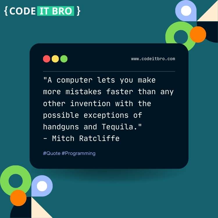 quotes on software engineering - computer mistakes faster invention exceptions