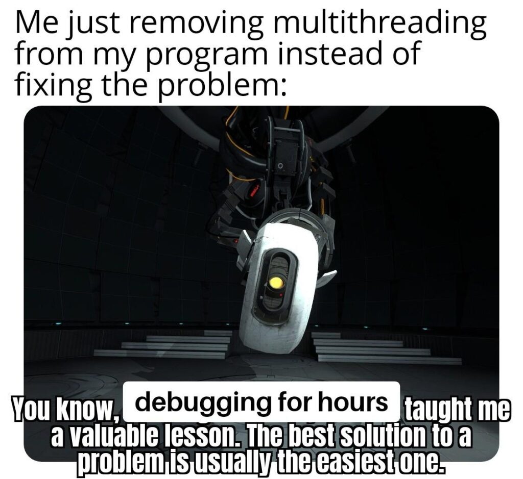 removing multi-threading from program - funny meme
